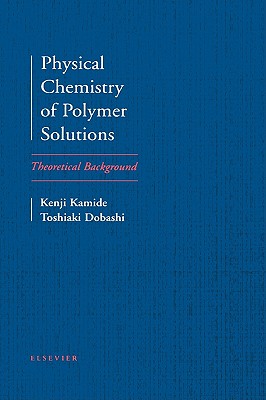 Physical Chemistry of Polymer Solutions