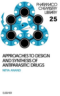 Approaches to Design and Synthesis of Antiparasitic Drugs