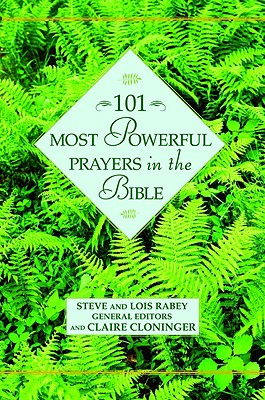 101 Most Powerful Prayers in the Bible