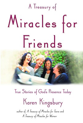 A Treasury of Miracles for Friends