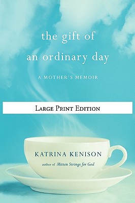 The Gift of an Ordinary Day