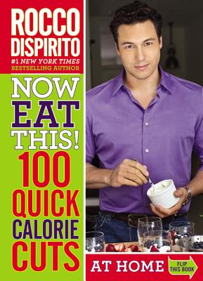 Now Eat This! 100 Quick Calorie Cuts