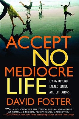 Accept No Mediocre Life