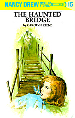 Nancy Drew 15: the Haunted Bridge