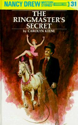 Nancy Drew 31: the Ringmaster's Secret