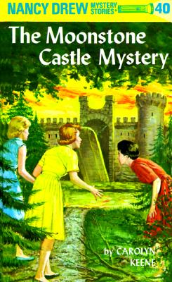 Nancy Drew 40: the Moonstone Castle Mystery