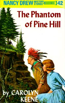 Nancy Drew 42: the Phantom of Pine Hill