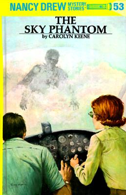 Nancy Drew 53: the Sky Phantom