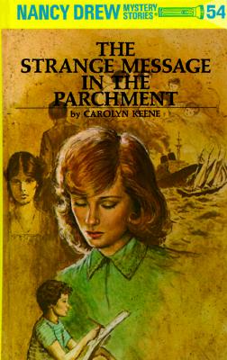 Nancy Drew 54: The Strange Message in the Parchment