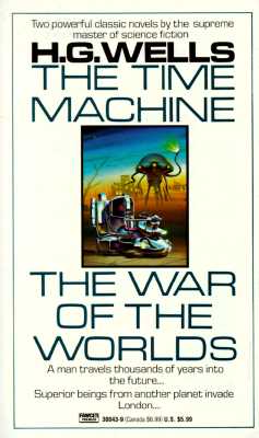 The Time Machine and The War of the Worlds
