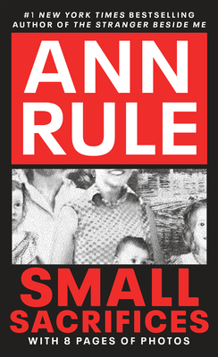 Small Sacrifices: a True Story of Passion and Murder