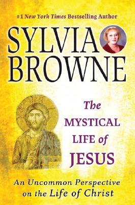 The Mystical Life of Jesus