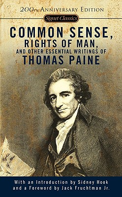 Common Sense, the Rights of Man and Other Essential Writings of ThomasPaine