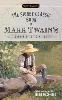 The Signet Classic Book Of Mark Twain's Short Stories