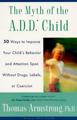 The Myth of the a.D.D. Child