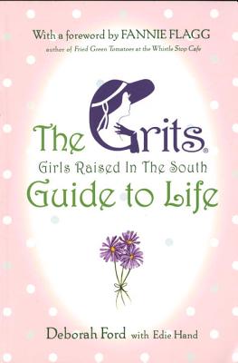 Grits (Girls Raised in the South) Guide to Life