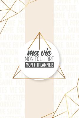 MA VIE mon equilibre MON FITPLANNER