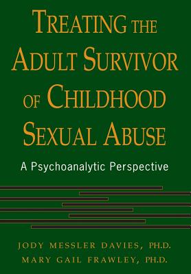 Treating The Adult Survivor Of Childhood Sexual Abuse