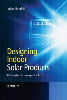 Designing Indoor Solar Products – Photovoltaic Technologies for AES