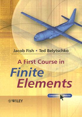 A First Course in Finite Elements