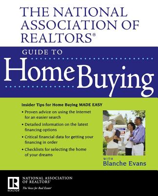 The National Association of Realtors Guide to Home Buying