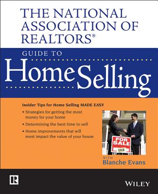 The National Association of Realtors Guide to Home Selling