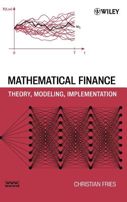 Mathematical Finance – Theory, Modeling, Implementation
