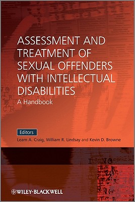 Assessment and Treatment of Sexual Offenders with Intellectual Disabilities