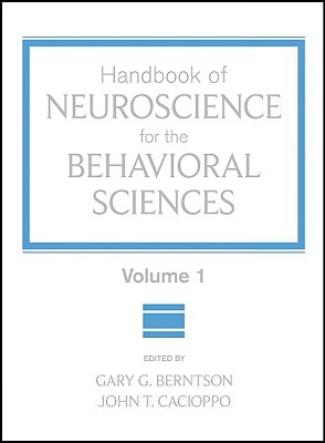 Handbook of Neuroscience for the Behavioral Sciences, Volume 1