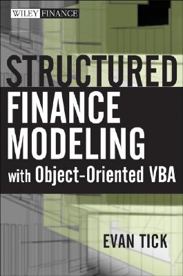 Structured Finance Modeling with Object–Oriented VBA