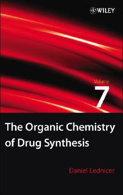 The Organic Chemistry of Drug Synthesis, Volume 7