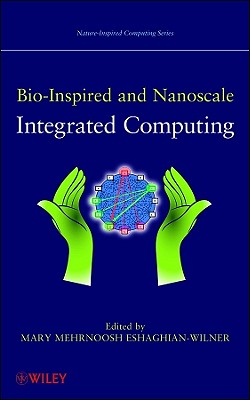 Bio–Inspired and Nanoscale Integrated Computing