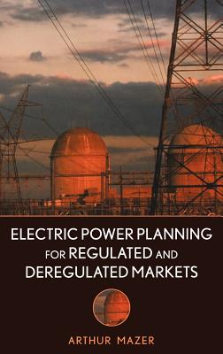 Electric Power Planning for Regulated and Deregulated Markets