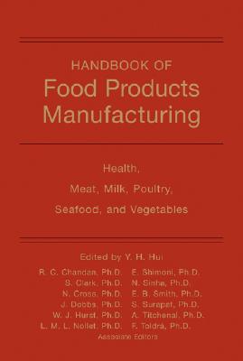 Handbook of Food Products Manufacturing, Volume 2