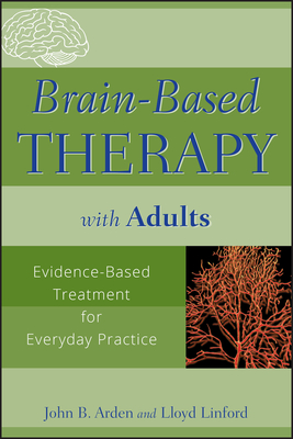 Brain-Based Therapy with Adults