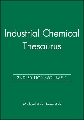 Industrial Chemical Thesaurus, Volume 1