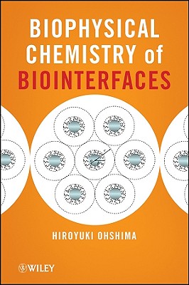 Biophysical Chemistry of Biointerfaces