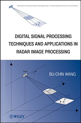 Digital Signal Processing Techniques and Applications in Radar Image Processing