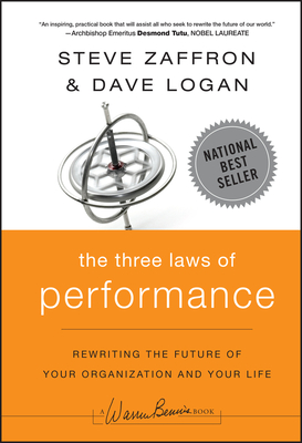 The Three Laws of Performance – Rewriting the Future of Your Organization and Your Life
