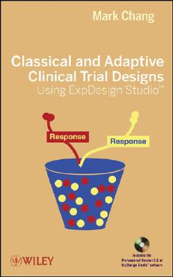 Classical and Adaptive Clinical Trial Designs Using ExpDesign Studio