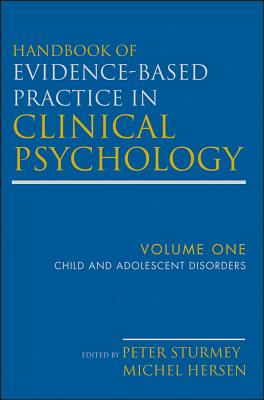 Handbook of Evidence–Based Practice in Clinical Psychology, V1, Child and Adolescent Disorders