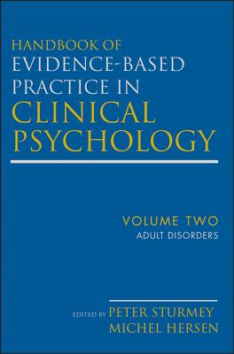 Handbook of Evidence–Based Practice in Clinical Psychology, V2, Adult Disorders