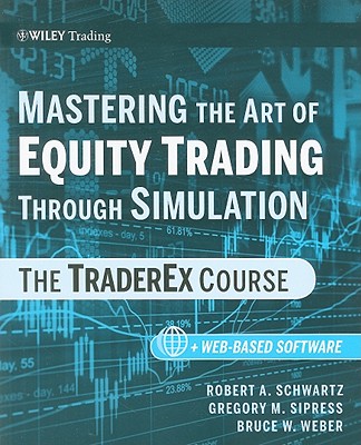 Mastering the Art of Equity Trading Through Simulation, + Web-Based Software