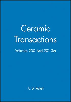 Ceramic Transactions, Volumes 200 & 201 Set