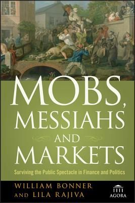 Mobs, Messiahs, and Markets