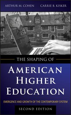 The Shaping of American Higher Education