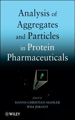 Analysis of Aggregates and Particles in Protein Pharmaceuticals