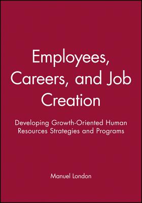 Employees, Careers, and Job Creation