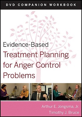 Evidence-Based Treatment Planning for Anger Control Problems, Companion Workbook