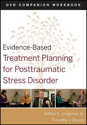 Evidence-Based Treatment Planning for Posttraumatic Stress Disorder, DVD Companion Workbook